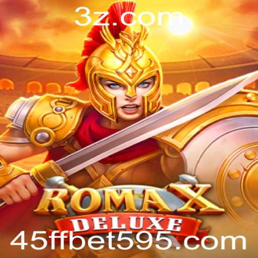 Explorando RomaXDeluxe: Tudo o que você precisa saber sobre o jogo de aposta 45ff bet